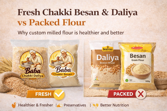 Why Fresh Chakki Besan & Daliya Are Better Than Packed Flour in the Market